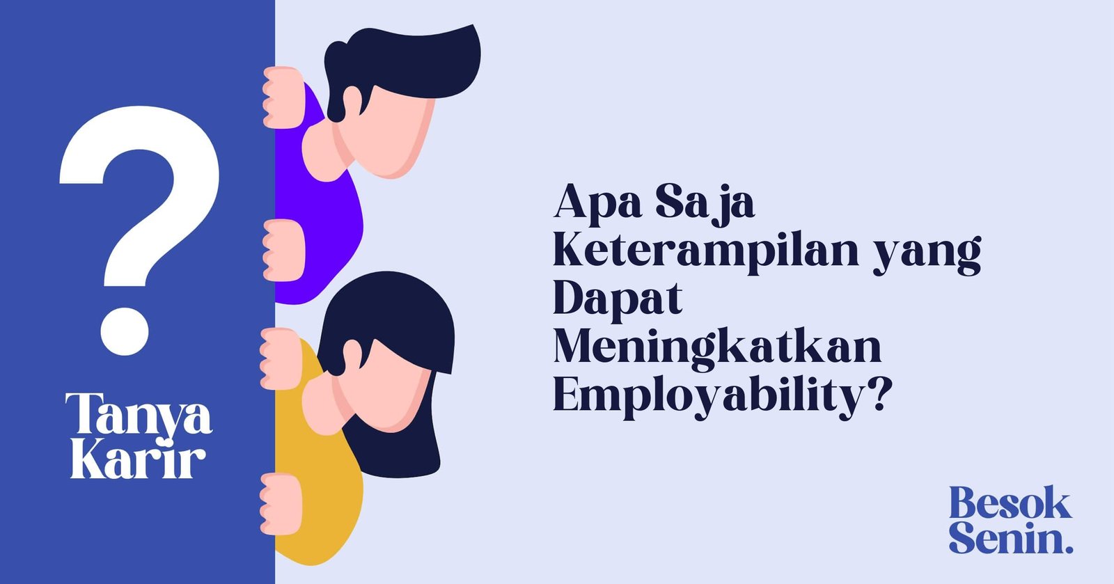 Apa Saja Keterampilan yang Dapat Meningkatkan Employability?